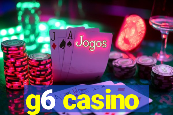 g6 casino